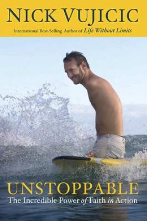 Unstoppable by Nick Vujicic