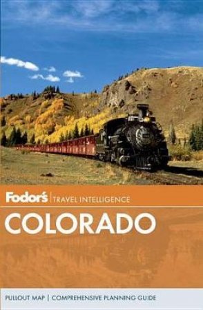 Fodor's Colorado, 10Th Edition by Fodor's