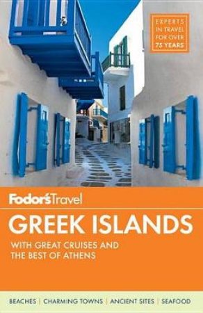 Fodor's Greek Islands, 3Rd Edition by Fodor's