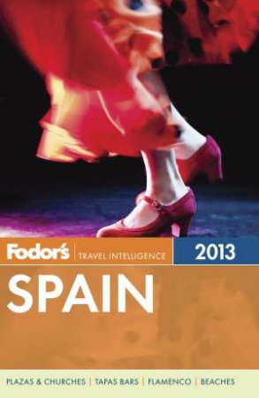 Fodor's Spain 2013 by Various