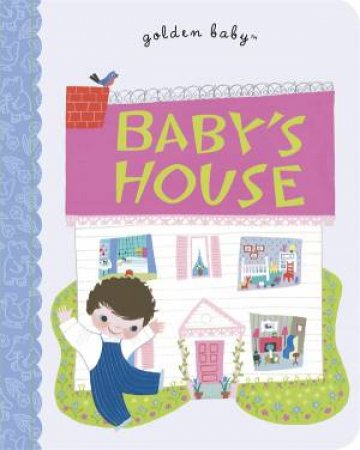 Baby's House Board Book by Gelolo Mchugh