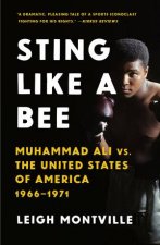 Sting Like A Bee Muhammad Ali vs the United States of America 19661971