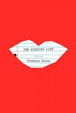 The Kissing List by STEPHANIE REENTS