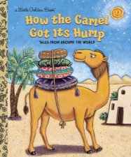 Little Golden Book How The Camel Got Its Hump