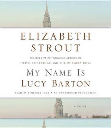 My Name Is Lucy Barton by Elizabeth Strout