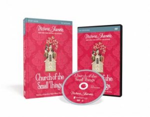 Church Of The Small Things Study Guide With DVD: Making A Difference Right Where You Are by Melanie Shankle