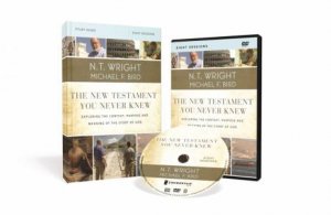 The New Testament You Never Knew Study Guide With DVD by Michael F. Bird & N T Wright