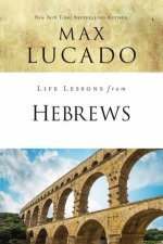 Life Lessons From Hebrews