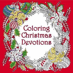 Coloring Christmas Devotions by Suzanne Khushi & Claire McElfatrick & Lizzie Preston