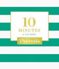 10 Minutes In The Word Proverbs