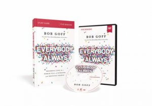 Everybody, Always Study Guide With DVD by Bob Goff