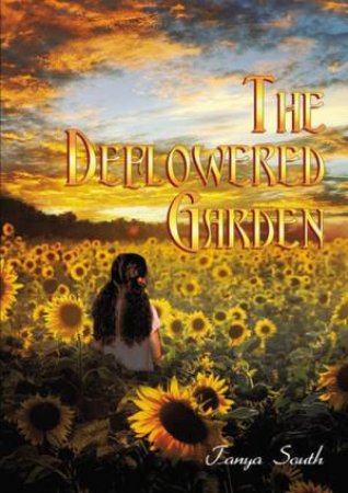 The Deflowered Garden by Tanya South