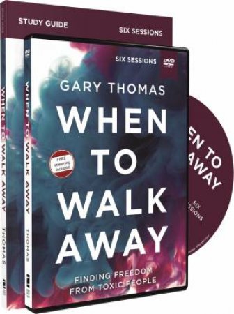 When To Walk Away Study Guide With DVD by Gary L Thomas