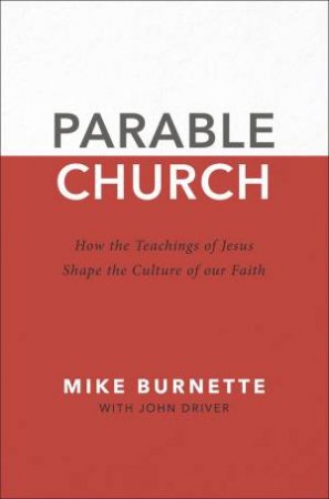 Parable Church by Mike Burnette & John Driver