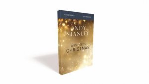 Who Needs Christmas Study Guide by Andy Stanley