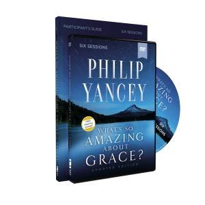 What's So Amazing About Grace? Study Guide With DVD Revised And Updated by Philip Yancey