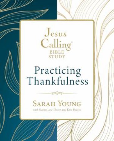 Jesus Calling: Practicing Thankfulness by Sarah Young