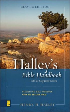 Halley's Bible Handbook: Classic Edition by Henry H Halley