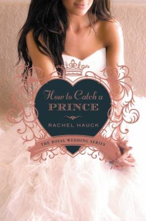 How to Catch a Prince by Rachel Hauck