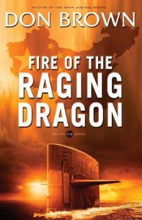 Fire of the Raging Dragon by Don Brown