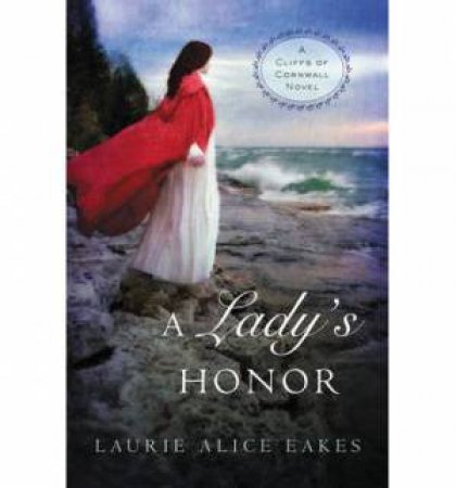 A Lady's Honor by Laurie Alice Eakes