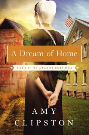 A Dream of Home by Amy Clipston