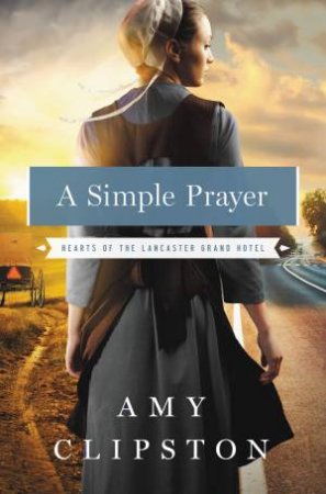 A Simple Prayer by Amy Clipston