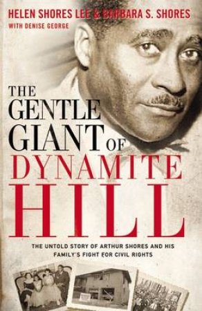 Gentle Giant of Dynamite Hill by Helen Shores