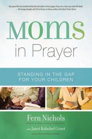 Moms in Prayer by Fern Nichols