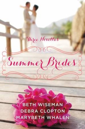 Summer Brides: Three Novellas by Various