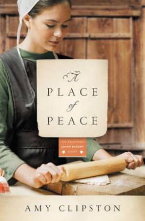 A Place of Peace by Amy Clipston