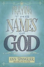 Praying The Names Of God A Daily Guide