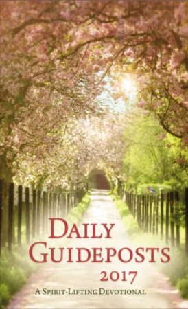 Daily Guideposts 2017 [Large Print]: A Spirit-lifting Devotional by Various