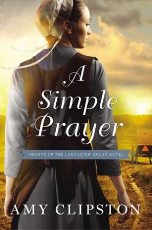 A Simple Prayer by Amy Clipston