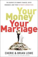 Your Money Your Marriage The Secrets To Smart Finance Spicy Romance And Their Intimate Connection