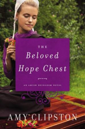 The Beloved Hope Chest by Amy Clipston