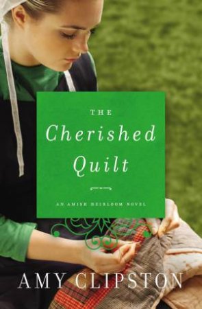 The Cherished Quilt by Amy Clipston