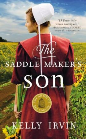 The Saddle Maker's Son by Kelly Irvin