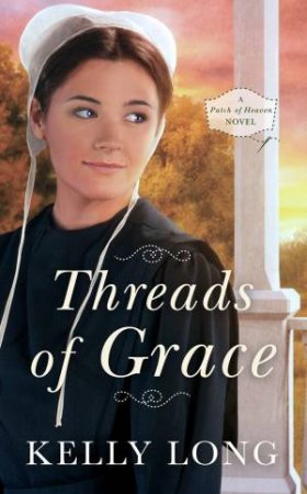 Threads Of Grace by Kelly Long