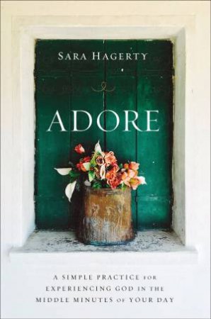 Adore by Sara Hagerty