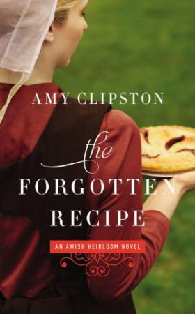 The Forgotten Recipe by Amy Clipston