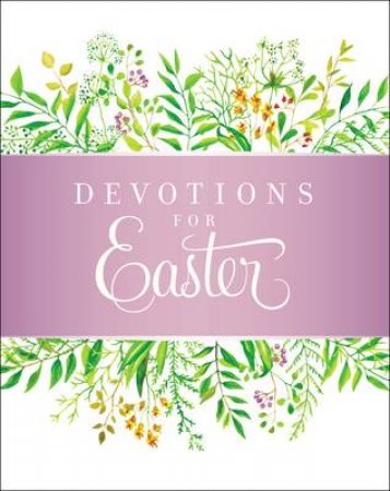 Devotions For Easter by Zondervan