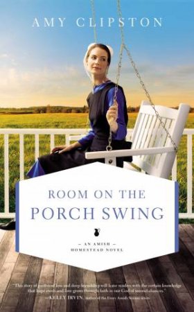 Room On The Porch Swing by Amy Clipston