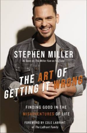 The Art Of Getting It Wrong by Stephen Miller