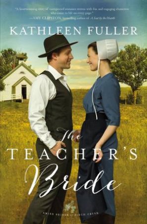 The Teacher's Bride by Kathleen Fuller