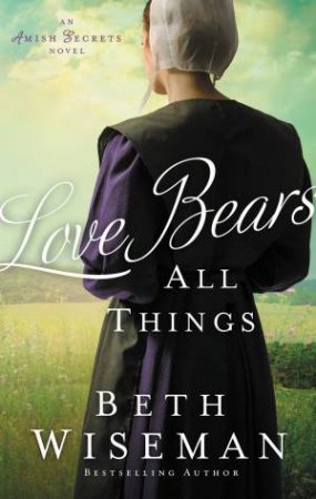 Love Bears All Things by Beth Wiseman