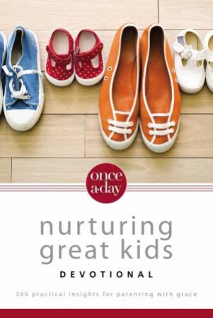 Once a Day Nurturing Great Kids Devotional by Dan Seaborn