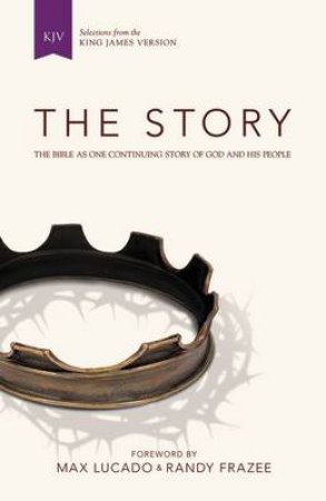 The Story, KJV: The Bible as One Continuing Story of God and His People by Various