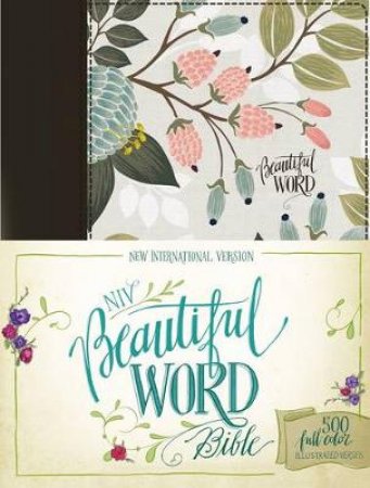 NIV, Beautiful Word Bible: 500 Full-color Illustrated Verses            [Multi-color Floral Cloth] by Zondervan