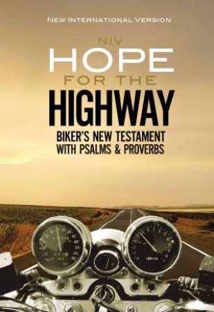 NIV, Hope For The Highway, Biker's New Testament With Psalms And Proverbs by Zondervan